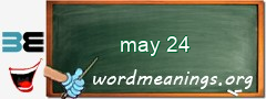 WordMeaning blackboard for may 24